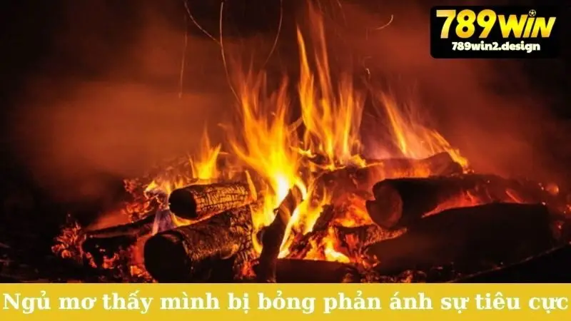 Ngủ mơ thấy mình bị bỏng phản ánh sự tiêu cực